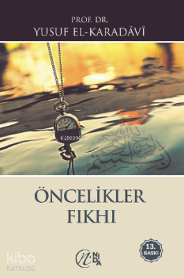 Öncelikler Fıkhı Yusuf El-Karadavi