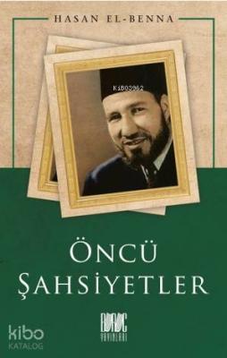 Öncü Şahşiyetler Hasan El-Benna