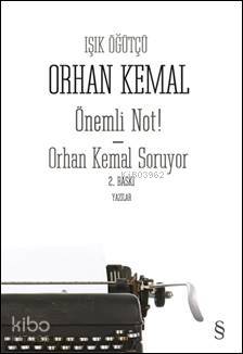 Önemli Not! Orhan Kemal Soruyor Işık Öğütcü