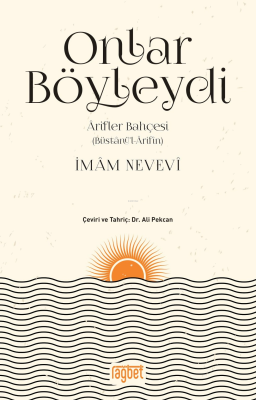 Onlar Böyleydi; Arifler Bahçesi (Büstanül Arifin) İmam Nevevi