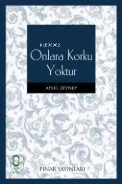 Onlara Korku Yoktur Aysel Zeynep