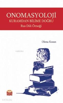 Onomasyoloji: Kuramdan Bilime Doğru - Rus Dili Örneği Olena Kozan