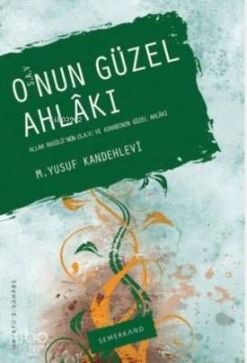 O'nun Güzel Ahlakı (s.a.v) Muhammed Yusuf Kandehlevi