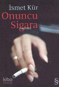 Onuncu Sigara İsmet Kür