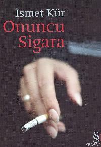 Onuncu Sigara İsmet Kür