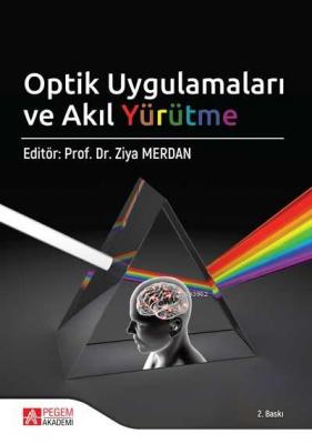 Optik Uygulamaları ve Akıl Yürütme Ziya Merdan