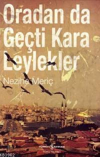 Oradan Da Geçti Kara Leylekler Nezihe Meriç