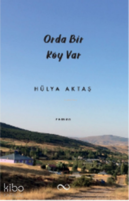 Orda Bir Köy Var Hülya Aktaş