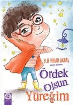 Ördek Olsun Yüreğim Elif Nihan Akbaş