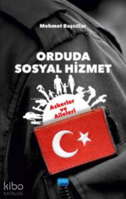 Orduda Sosyal Hizmet: Askerler ve Aileleri Mehmet Başcıllar