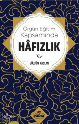 Örgün Eğitim Kapsamında Hâfızlık Gülsüm Arslan