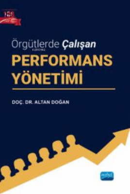 Örgütlerde Çalışan Performans Yönetimi Altan Doğan