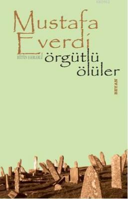 Örgütlü Ölüler Mustafa Everdi