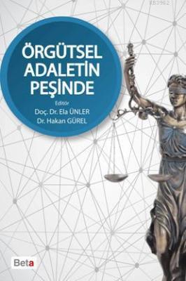 Örgütsel Adaletin Peşinde Ela Ünler