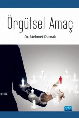 Örgütsel Amaç Mehmet Durnalı