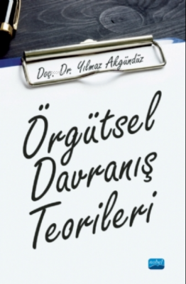 Örgütsel Davranış Teorileri Yılmaz Akgündüz