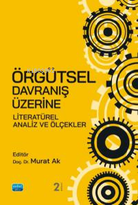 Örgütsel Davranış Üzerine Literatürel Analiz Ve Ölçekler Kolektif