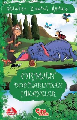 Orman Dostlarından Hikayeler Nilüfer Zontul Aktaş