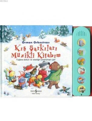 Orman Orkestrası - Kış Şarkıları Müzikli Kitabım (Ciltli) Fiona Watt