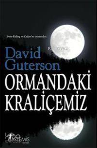 Ormandaki Kraliçemiz David Guterson