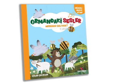 Ormandaki Sesler Nereden Geliyor ? Çiler Çelikler