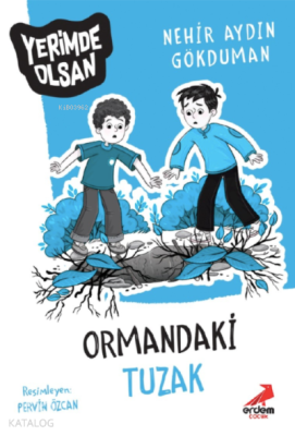 Ormandaki Tuzak - Yerimde OlsanNerhir Aydın Gökduman Nerhir Aydın Gökd