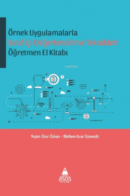 Örnek Uygulamalarla Sınıfiçi Değerlendirme Teknikleri Öğretmen El Kita