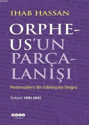 Orpheus'un Parçalanışı Ihab Hassan