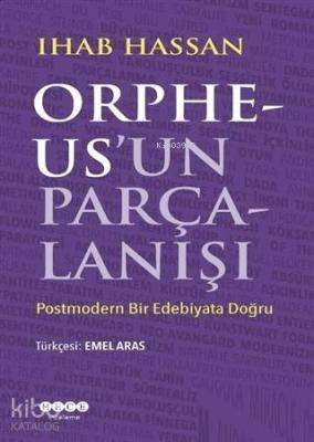 Orpheus'un Parçalanışı Ihab Hassan