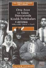 Orta Asya ve İslâm Dünyasında Kimlik Politikaları Willem Van Schendel