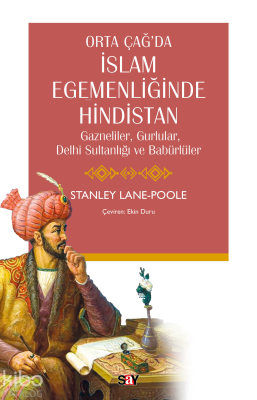 Orta Çağ’da İslam Egemenliğinde Hindistan;Gazneliler, Gurlular, Delhi 