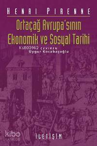 Ortaçağ Avrupa'sının Ekonomik ve Sosyal Tarihi Henri Pirenne