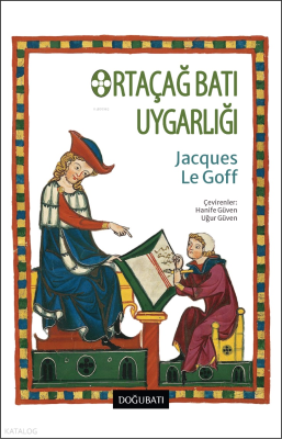 Ortaçağ Batı Uygarlığı Jacques Le Goff