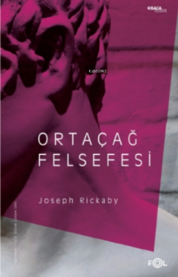 Ortaçağ Felsefesi -Skolastisizm- Joseph Rickaby