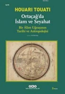 Ortaçağda İslam ve Seyahat Houari Touati