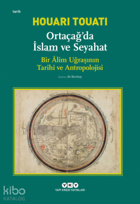 Ortaçağda İslam ve Seyahat Houari Touati