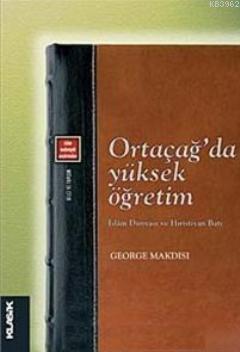 Ortaçağ'da Yüksek Öğretim George Makdisi