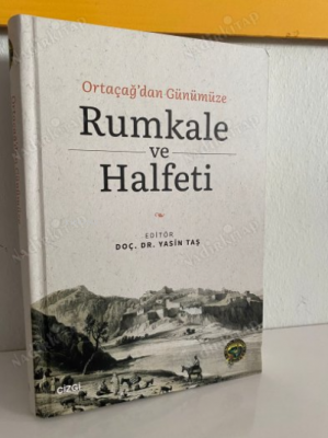 Ortaçağ'dan Günümüze Rumkale ve Half Yasin Taş