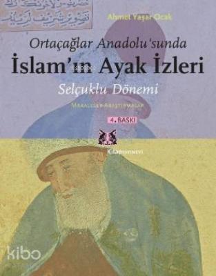 Ortaçağlar Anadolu'sunda İslam'ın Ayak İzleri Ahmet Yaşar Ocak