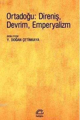 Ortadoğu: Direniş, Devrim, Emperyalizm Y. Doğan Çetinkaya