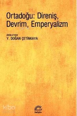 Ortadoğu: Direniş, Devrim, Emperyalizm Y. Doğan Çetinkaya