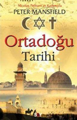 Ortadoğu Tarihi Peter Mansfield