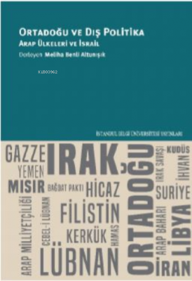 Ortadoğu ve Dış Politika ;Arap Ülkelerinin ve İsrail Meliha Benli Altu