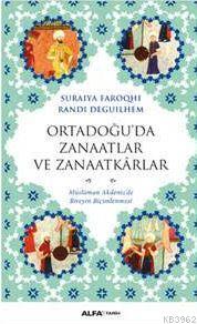 Ortadoğu'da Zanaatlar ve Zanaatkârlar Suraıya Faroqhı