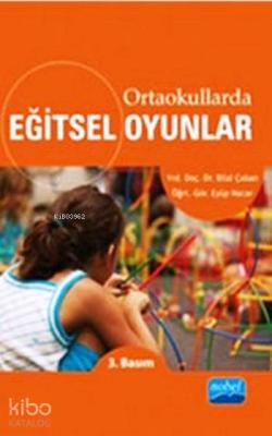 Ortaokullarda Eğitsel Oyunlar Bilal Çoban