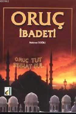 Oruç İbadeti Mehmet Doğru