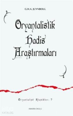 Oryantalistik Hadis Araştırmaları Gautier Herald A. Juynboll