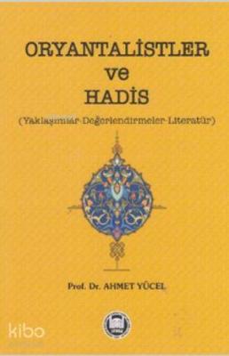 Oryantalistler ve Hadis Ahmet Yücel