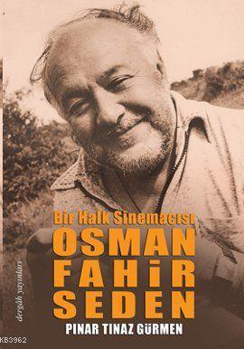 Osman Fahir Seden Bir Halk Sinemacısı Pınar Tınaz Gürmen