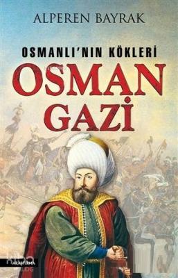 Osman Gazi; Osmanlı'nın Kökleri Alperen Bayrak